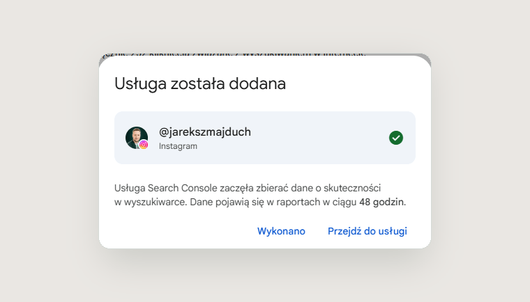 Instagram w Google Search Console – jak połączyć konto i sprawdzać widoczność w Google? 9 Potwierdzenie dodania konta Instagram do Google Search Console